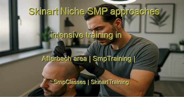 Skinart Niche SMP approaches intensive training in Afterbach area | SmpTraining | SmpClasses | SkinartTraining-Austria
